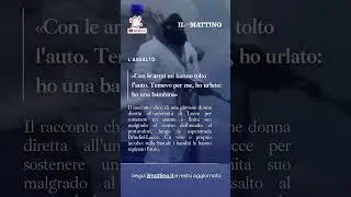Assalto al portavalori, il racconto: &laquo;Con le armi mi hanno tolto l'auto. Ho urlato: ho una bambina&raquo;