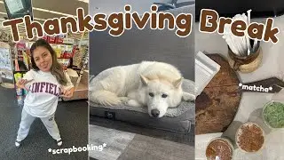 Thanksgiving Break!! | back home from college, scrapbooking, friends 🦃📓