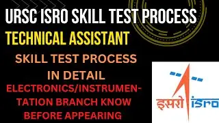 URSC ISRO TA SKILL TEST IN DETAIL||ELECTRONICS / INSTRUMENTATION LATEST SKILL TEST PROCESS #isro