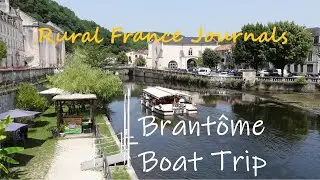 Rural France Journals Episode 89: Brant&ocirc;me Boat Trip