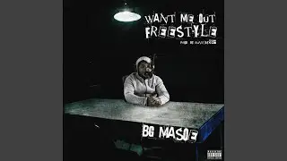 Want me out (Freestyle)