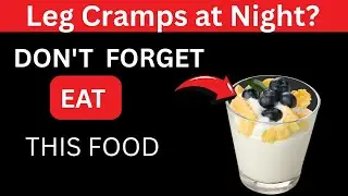 Top 10 Foods to Stop Leg Cramps Naturally | Say Goodbye to Muscle Pain!