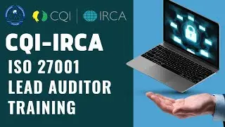 CQI-IRCA ISO 27001 Lead Auditor Training | Empowering Assurance Systems (EAS)