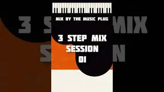 3 STEP MIX SESSION 01 BY MUSIC PLUG