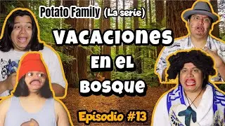 POTATO FAMILY (Ep 13)⛔️- “Vacaciones en el Bosque” 🏕️🤣