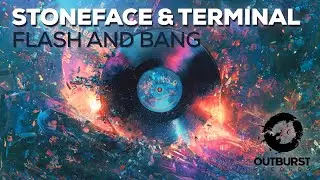 Stoneface & Terminal - Flash And Bang