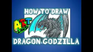 How to Draw DRAGON GODZILLA!!!