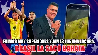 COLOMBIA 1 BRASIL 1 FUIMOS MUY SUPERIORES Y JAMES FUE UNA LOCURA. BRASIL LA SACÓ BARATA. PUNTEROS