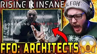 FFO: Architects | RISING INSANE - Something Inside Of Me | The Monday Blegh REACTION!
