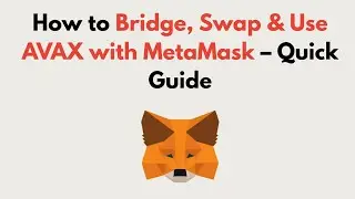 How to Bridge, Swap & Use AVAX with MetaMask (2026) &ndash; Quick Guide