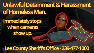 Harassment and Unlawful Detainment of the Homeless - Lee County Sheriff's Office