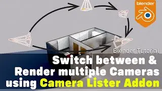 Blender Tutorial: How to switch between & render multiple cameras in scene using Camera Lister Addon