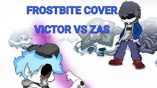Fnf Frostbite [ Cover by @henrysans7118 ] Zas vs Victor
