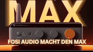 Fosi Audio BT20A MAX * PREMIERE des neuen Vollverst&auml;rkers mit au&szlig;ergew&ouml;hnlicher Klangqualit&auml;t