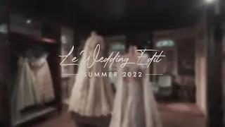 Le Wedding Edit, Summer 2022 | Monica Shah, Akshata Honawar, Varsha Gidwani