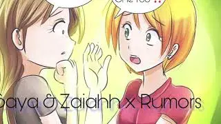 Saya & Zaiahh x Rumors !