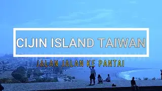 Walking Around CIJIN ISLAND (旗津) | Kaohsiung Day Trip | Beaches, Hiking, Taiwan | Part2
