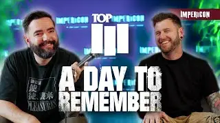 Jeremy & Neil from A Day To Remember | TOP THREE