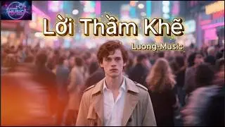 Lời Thầm Khẽ | Lương-Music