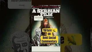 A Serbian Film Explained: The Most Banned Horror Movie Ever| T0rtue 🌽 OR Bold Social Commentary