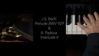 BWV 929 & INTERLUDE X - Andrea Padova (Official video)
