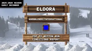 Eldora ➳ Hornblower/International | Full POV Run December 2025