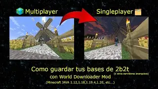 Como guardar/salvar tus bases de 2b2t con world downloader mod (m&eacute;todo explicado en espa&ntilde;ol)