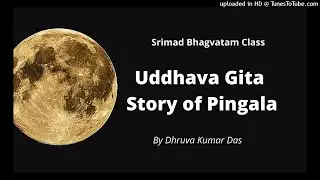 Uddhava Gita Story of Pingala. Srimad Bhagavata 11.8