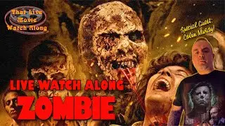 That Live Movie Watch Along #134: Zombie (1979) with special guest Colin Murdy!