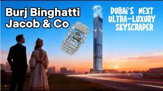 Burj Binghatti Jacob & Co Residences &mdash; Luxury, Design & Investment