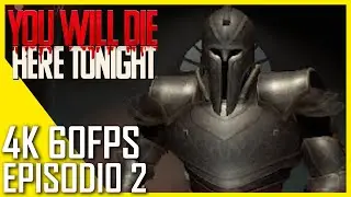 LAS ARMADURAS ESTAN VIVAS!!! You Will Die Here Tonight (PC) Parte 2 Espa&ntilde;ol Latino Gameplay