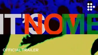 IT'S NOT ME | Official Trailer | Hand-picked by MUBI