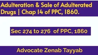 #Sec 274 to 276 of PPC, 1860 | Adulteration & Sale of Adulterated Drugs | Chap 14 of PPC, 1860.