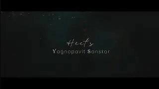 Heet's Yagnopavit Sanskar Teaser