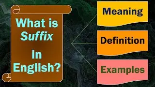 (Lecture-15), Suffix: Meaning, Definition and Examples