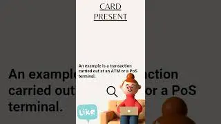 FAQ's - 2 (Card Present and Card Not Present Transactions)