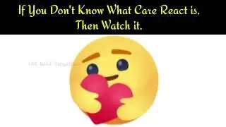 If You Don't Know What Care React Is || LRC Boka Sangathan