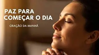ESPÍRITO SANTO, Derrame Seu Amor Sobre Minha Família | ORAÇÃO DA MANHÃ