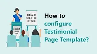 How to Configure Testimonial Page Template | Blossom Coach Pro WordPress Theme