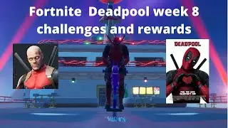 Fortnite Deadpool Week 8 Challenges And Rewards