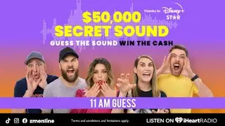 ZM's $50,000 Secret Sound 2021: 11am Guess - February 14th 2021