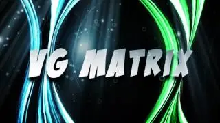 VG MATRIX Title Credits