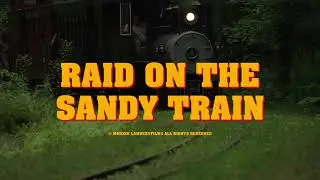 Raid on the Sandy Train