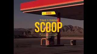 SCOOP (Trilent X Helpsis)