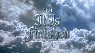SPM - It Is Finished feat. Carley Coy & Bruce Bang (Official Audio) NEW