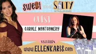 Sweet and Salty with Ellen Karis S9E13 - Stand-Up Comedian and Producer Carole Montgomery