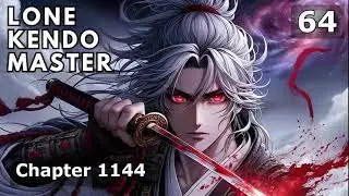 Lone Kendo Master   Episode 64 Audio   Thunder Spear Audiobook