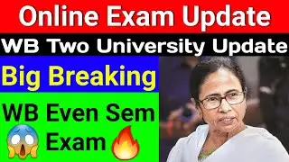 Online Exam Update 🔥| WB Even Sem Exam | Two University Official Update | Even Sem Online or Offline