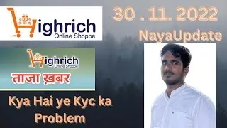Latest News || 30 Nov 2022 Latest Updates || highrich Current News || Website Open time #highrich