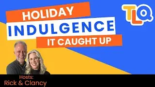 Extended Holiday Overindulging and Return to Routine in the Empty Nest &ndash; E120